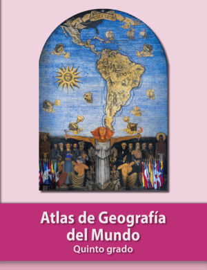 Atlas de Geografía del Mundo de Conaliteg
