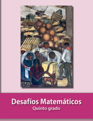 Libro Desafíos Matemáticos quinto grado de Primaria de la SEP  > Descarga en PDF