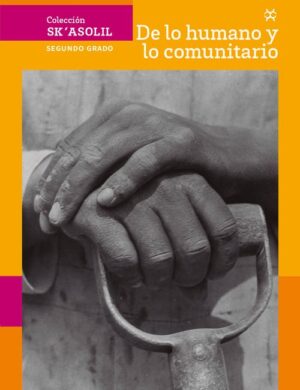 Libro De lo humano y lo comunitario de Segundo grado de Secundaria (2023-2024) - Descargar PDF